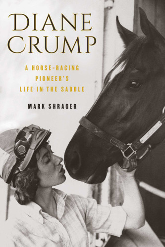 Diane Crump: A Horse-Racing Pioneer's Life in the Saddle book cover by Mark Shrager