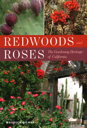 Redwoods and Roses: The Gardening Heritage of California book cover by Maureen Gilmer