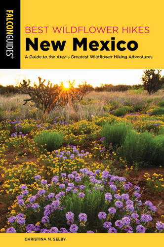Best Wildflower Hikes New Mexico (Wildflower Series) book cover by Christina M. Selby