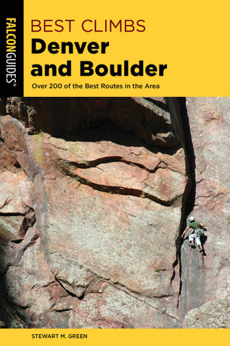 Best Climbs Denver and Boulder (Best Climbs Series) book cover by Stewart M. Green