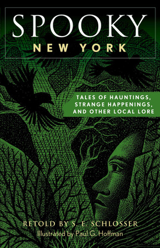 Spooky New York: Tales Of Hauntings, Strange Happenings, And Other Local Lore (Spooky) book cover by S. E. Schlosser