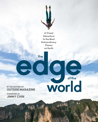 The Edge of the World: A Visual Adventure to the Most Extraordinary Places on Earth book cover by The Editors of Outside Magazine