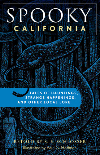 Spooky California: Tales Of Hauntings, Strange Happenings, And Other Local Lore (Spooky) book cover by S. E. Schlosser