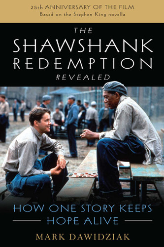 The Shawshank Redemption Revealed: How One Story Keeps Hope Alive book cover by Mark Dawidziak