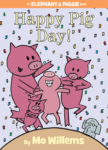 Happy Pig Day!-An Elephant and Piggie Book (An Elephant and Piggie Book) book cover by Mo Willems