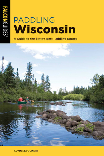 Paddling Wisconsin (Paddling Series) book cover by Kevin Revolinski