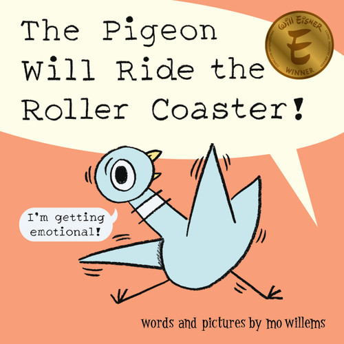 The Pigeon Will Ride the Roller Coaster! book cover by Mo Willems