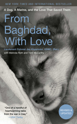 From Baghdad, With Love: A Dog, A Marine, and the Love That Saved Them book cover by Jay Kopelman, Melinda Roth, Tom McCarthy
