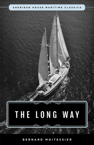 The Long Way: Sheridan House Maritime Classic (Maritime Classics) book cover by Bernard Moitessier