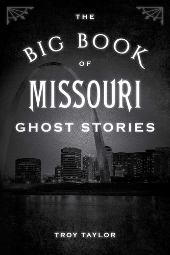 The Big Book of Missouri Ghost Stories (Big Book of Ghost Stories) book cover by Troy Taylor