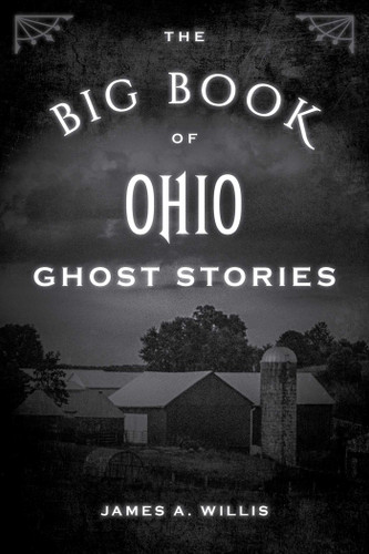 The Big Book of Ohio Ghost Stories (Big Book of Ghost Stories) book cover by James A. Willis