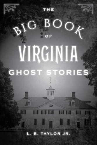 The Big Book of Virginia Ghost Stories (Big Book of Ghost Stories) book cover by L. B. Taylor