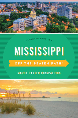 Mississippi Off the Beaten Path®: Discover Your Fun (Off the Beaten Path Series) book cover by Marlo Carter Kirkpatrick