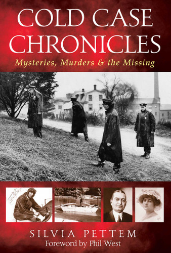 Cold Case Chronicles: Mysteries, Murders & The Missing book cover by Silvia Pettem
