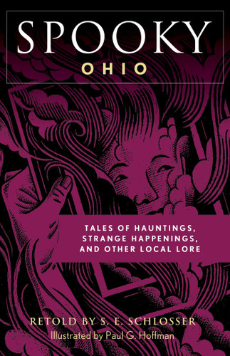 Spooky Ohio: Tales Of Hauntings, Strange Happenings, And Other Local Lore (Spooky) book cover by S. E. Schlosser