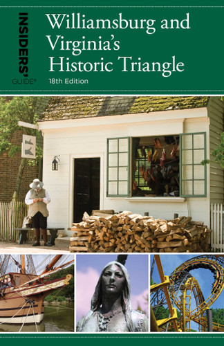 Insiders' Guide® to Williamsburg: And Virginia's Historic Triangle book cover by Susan Corbett