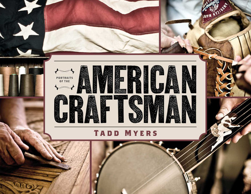 Portraits of the American Craftsman book cover by Tadd Myers