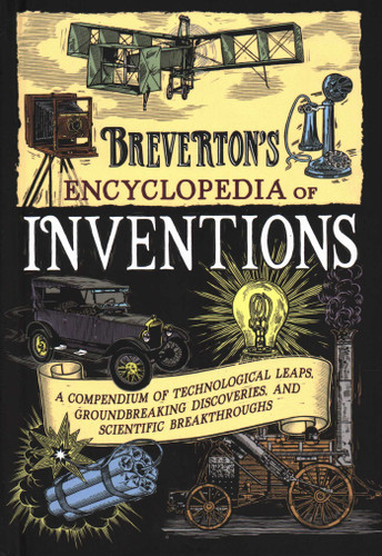 Breverton's Encyclopedia of Inventions: A Compendium of Technological Leaps, Groundbreaking Discoveries, and Scientific Breakthroughs book cover by Terry Breverton