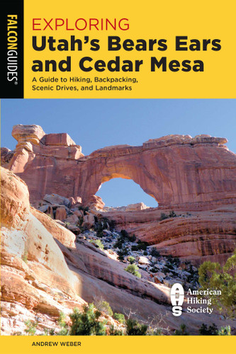 Exploring Utah's Bears Ears and Cedar Mesa (Exploring Series) book cover by Andrew Weber