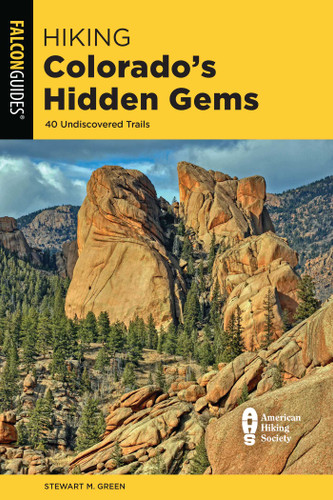 Hiking Colorado's Hidden Gems (State Hiking Guides Series) book cover by Stewart M. Green