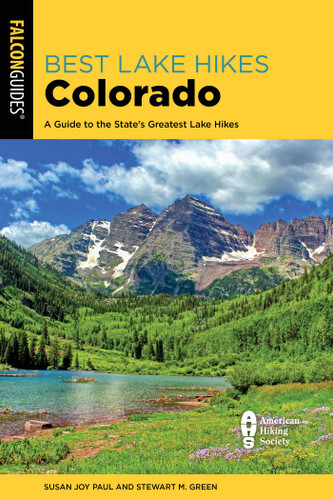 Best Lake Hikes Colorado: A Guide to the State's Greatest Lake Hikes book cover by Susan Joy Paul, Stewart M. Green