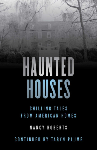 Haunted Houses: Chilling Tales From 26 American Homes (Haunted) book cover by Nancy Roberts