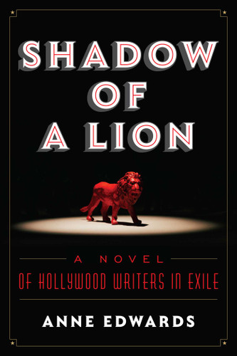 Shadow of a Lion: A Novel of Hollywood Writers in Exile book cover by Anne Edwards