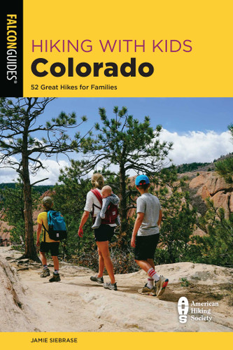 Hiking with Kids Colorado: 52 Great Hikes for Families book cover by Jamie Siebrase