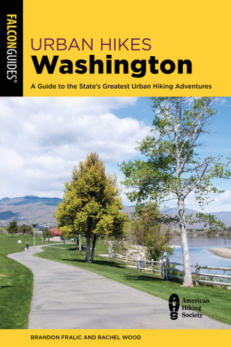 Urban Hikes Washington: A Guide to the State's Greatest Urban Hiking Adventures book cover by Brandon Fralic, Rachel Wood
