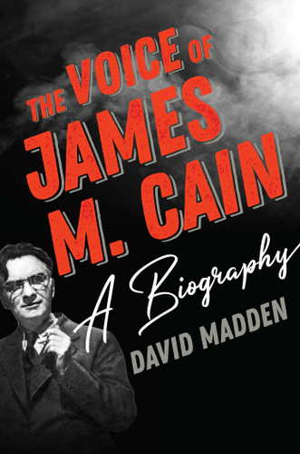 The Voice of James M. Cain: A Biography book cover by David Madden