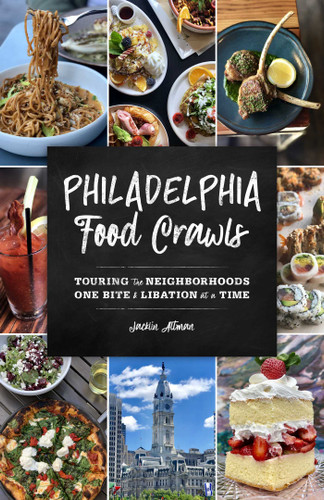 Philadelphia Food Crawls: Touring the Neighborhoods One Bite and Libation at a Time (Food Crawls) book cover by Jacklin Altman
