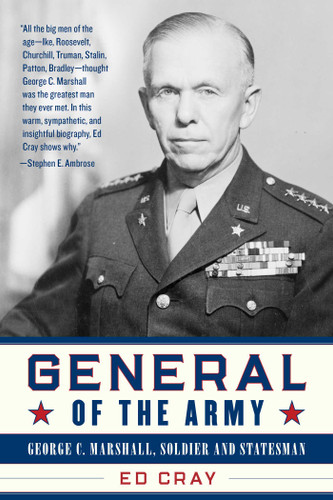 General of the Army: George C. Marshall, Soldier and Statesman book cover by Ed Cray