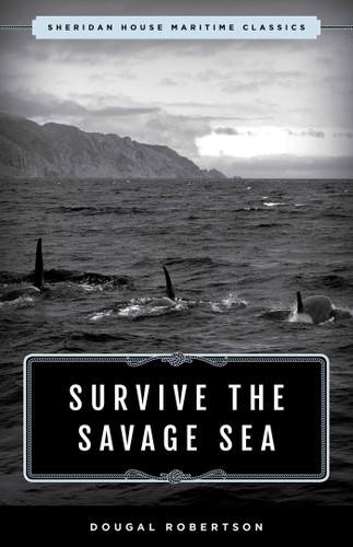 Survive the Savage Sea: Sheridan House Maritime Classics (Maritime Classics) book cover by Dougal Robertson