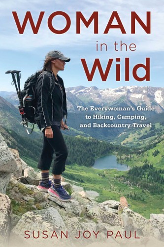 Woman in the Wild: The Everywoman's Guide to Hiking, Camping, and Backcountry Travel book cover by Susan Joy Paul