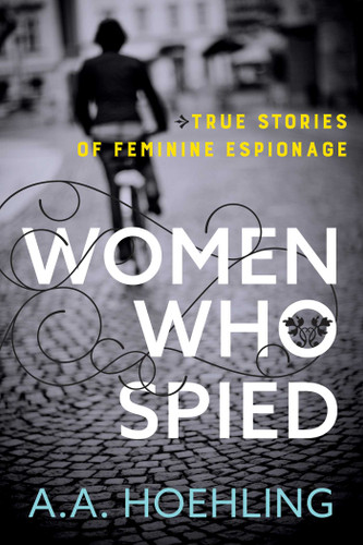 Women Who Spied book cover by A. A. Hoehling