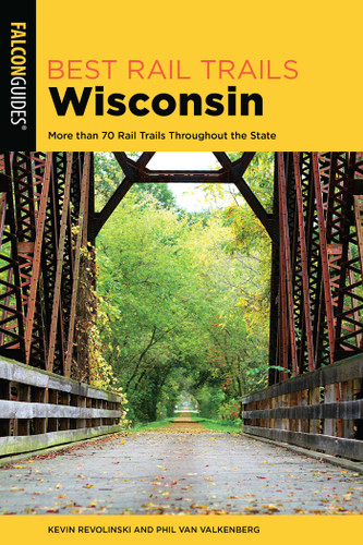 Best Rail Trails Wisconsin (Best Rail Trails Series) book cover by Kevin Revolinski, Phil Van Valkenberg