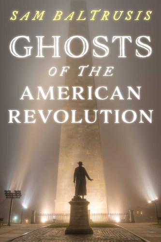 Ghosts of the American Revolution book cover by Sam Baltrusis