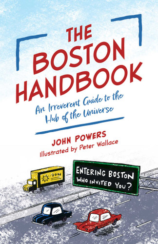 The Boston Handbook: An Irreverent Guide to the Hub of the Universe book cover by John Powers