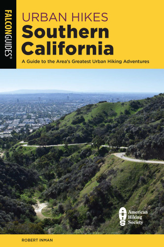 Urban Hikes Southern California: A Guide to the Area's Greatest Urban Hiking Adventures book cover by Robert Inman