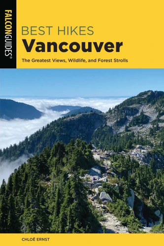 Best Hikes Vancouver (Best Hikes Near Series) book cover by Chloe Ernst