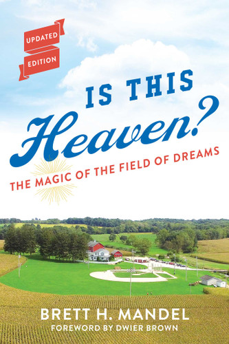 Is This Heaven?: The Magic of the Field of Dreams book cover by Brett Mandel