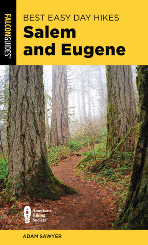 Best Easy Day Hikes Salem and Eugene (Best Easy Day Hikes Series) book cover by Adam Sawyer