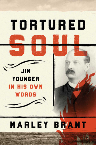 Tortured Soul: Jim Younger in His Own Words book cover by Marley Brant