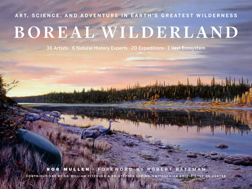 Boreal Wilderland: Art, Science, and Adventure in Earth’s Greatest Wilderness book cover by Rob Mullen