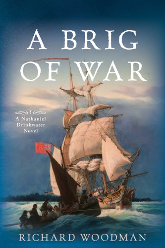 A Brig of War: A Nathaniel Drinkwater Novel (Nathaniel Drinkwater Novels) book cover by Richard Woodman