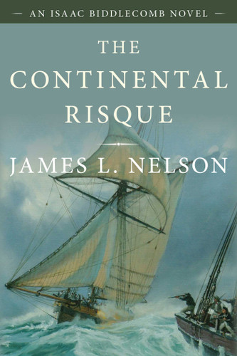 The Continental Risque: An Isaac Biddlecomb Novel (Isaac Biddlecomb Novels) book cover by James L. Nelson