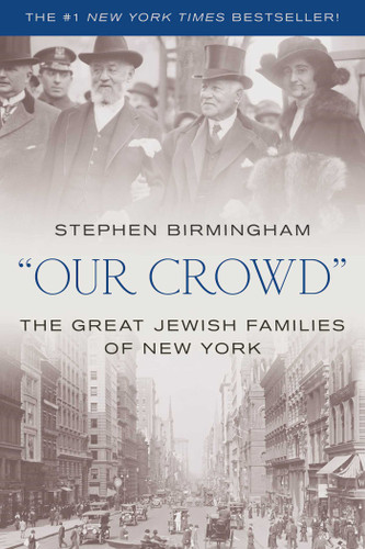 "Our Crowd": The Great Jewish Families of New York book cover by Stephen Birmingham