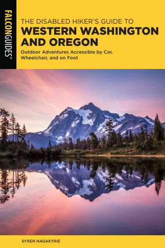 Disabled Hiker's Guide to Western Washington and Oregon: Outdoor Adventures Accessible by Car, Wheelchair, and on Foot book cover by Syren Nagakyrie