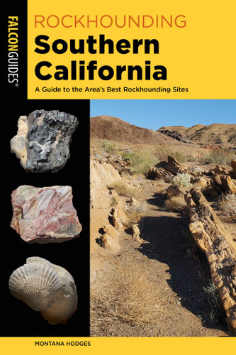 Rockhounding Southern California: A Guide to the Area's Best Rockhounding Sites (Rockhounding Series) book cover by Montana Hodges