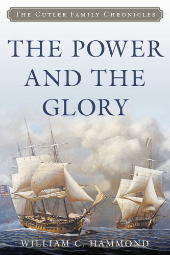 The Power and the Glory (Cutler Family Chronicles) book cover by William C. Hammond
